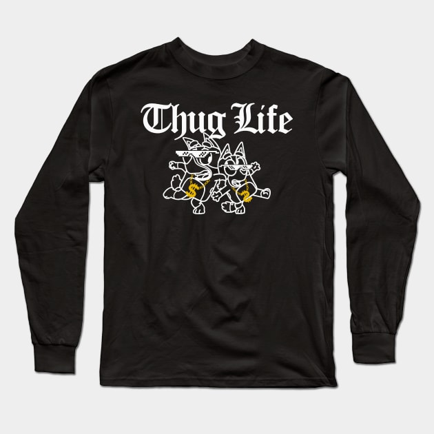 Bluey Thug Life Long Sleeve T-Shirt by skull yellow